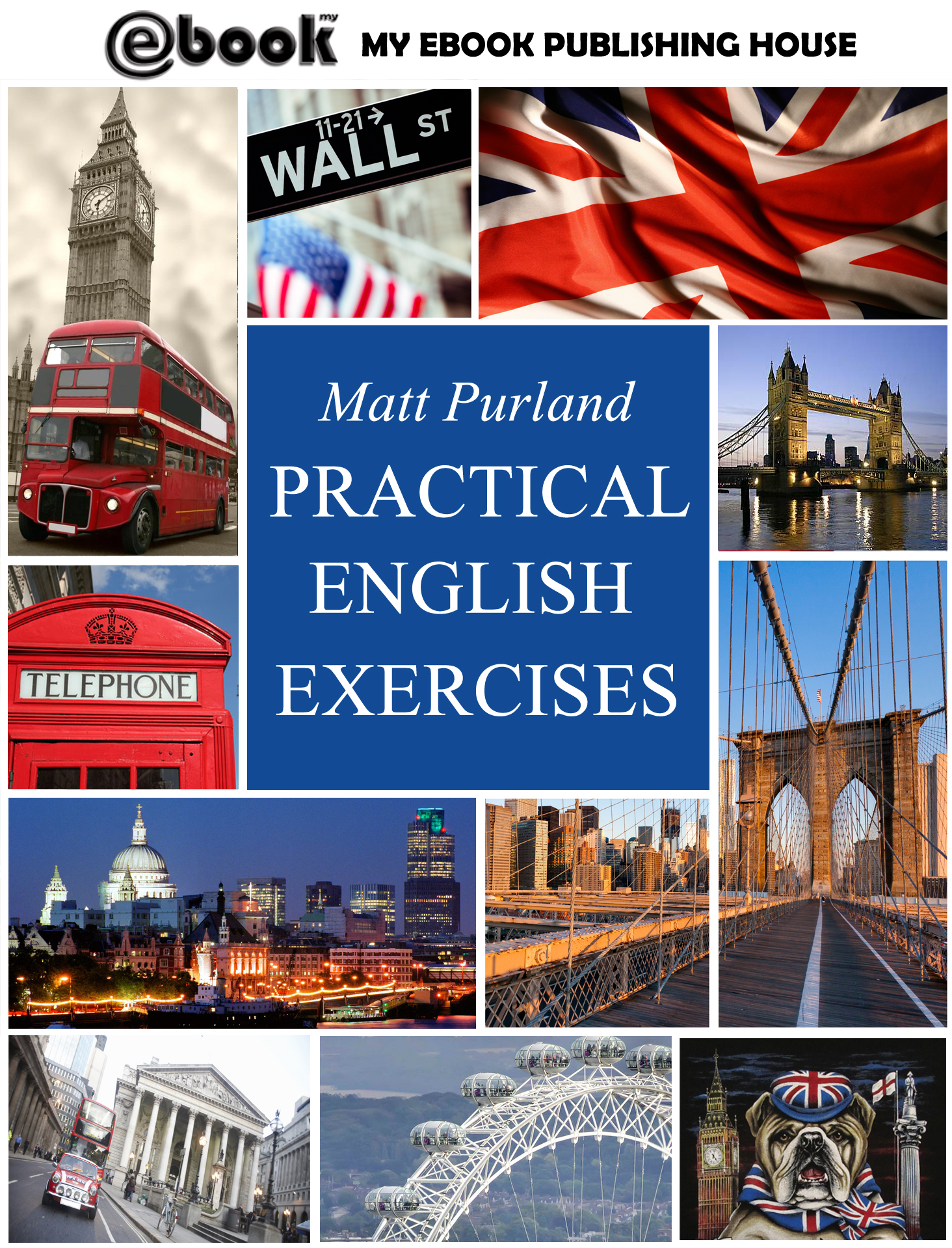 My e books. English exercises book. Practical English. Practical English arriving in London. Purland.